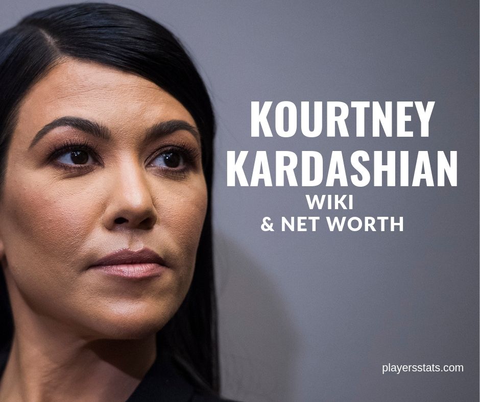 Kourtney Kardashian's net worth, earning, salary